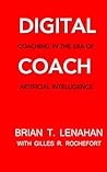 Digital Coach: Coaching in the Era of Artificial Intelligence (AI Foundations Book 2)