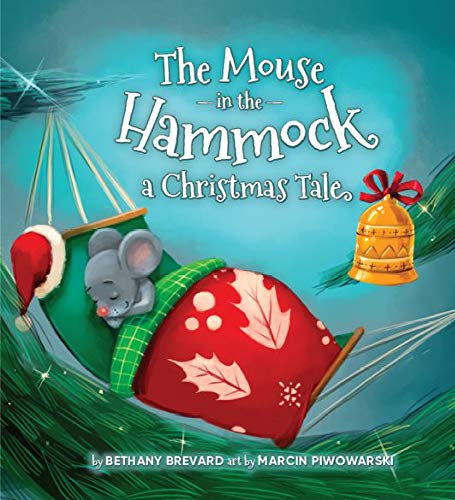 The Mouse in the Hammock, a Christmas Tale: A book about Small Acts of Kindness (Kindle Edition)