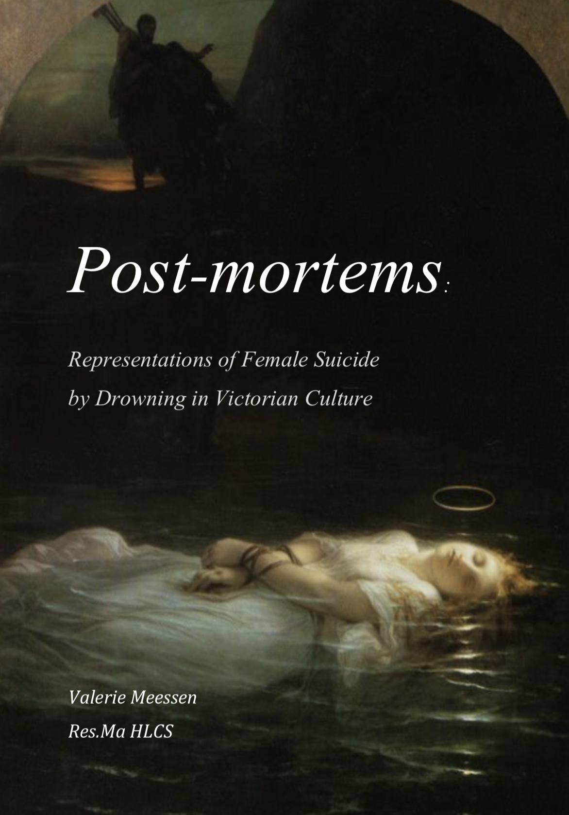 Post-mortems: Representations of Female Suicide by Drowning in Victorian Culture