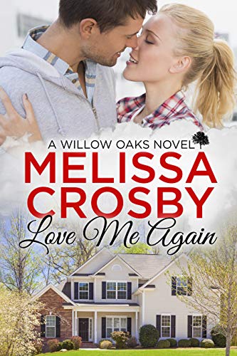 Love Me Again (Willow Oaks #3)