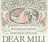 Dear Mili by Wilhelm Grimm
