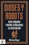 Dioses y robots: ...