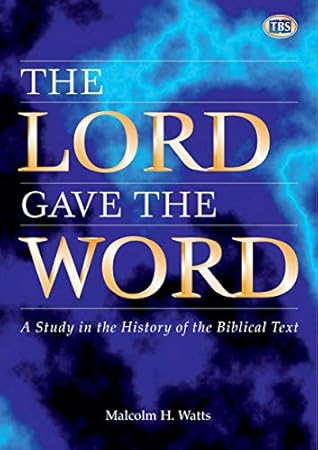 The Lord Gave the Word: A Study in the History of the Biblical Text (TBS Articles)