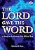 The Lord Gave the Word by Malcolm H. Watts