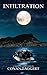 INFILTRATION: A thrilling s...