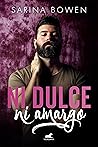 Ni dulce ni amargo by Sarina Bowen