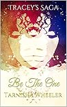 Tracey's Saga: Be The One