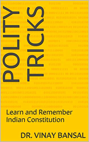 Polity Tricks: Learn and Remember Indian Constitution (Kindle Edition)