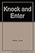 Knock and Enter