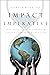 Impact Imperative: Innovation, Entrepreneurship, and Investing to Transform the Future