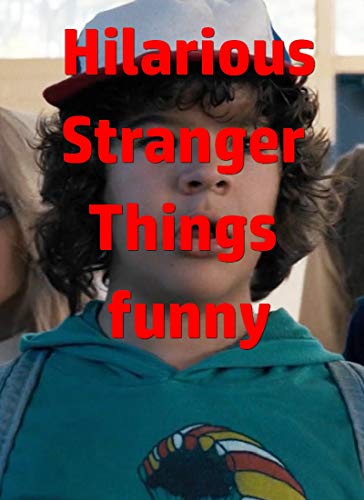 Memes Hilarious Stranger Things 3 Memes Reddit Memes Book Funny And Jokes By Pakala Hayad