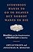 Everybody Wants to Go to Heaven but Nobody Wants to Die: Bioethics and the Transformation of Health Care in America