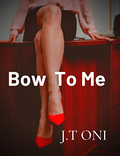 Bow To Me (Office Tryst Series)