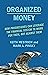 Organized Money: How Progre...