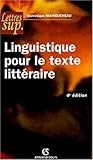 Linguistique pour le texte litteraire 4e ediiton
