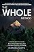 The Whole Method: Leaders: Quiet the Noise, Blaze Your Own Trail, and Unleash Your Full Potential