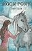 Moon Pony: Volume 1