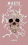 Waste: A Dark Sci...
