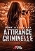 Attirance criminelle Tome 2