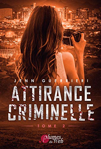 Attirance Criminelle - Tome 2 (Attirance Criminelle, #2)