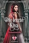 Die letzte Kiya 1: Schattenerbe: Bittersüße Vampir-Romantik
