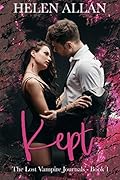 The Lost Vampire Journals: Book 1 (Kept, #1)