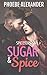 Sugar & Spice (Spicetopia #1)
