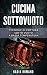 CUCINA SOTTOVUOTO: Tecniche...