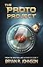 The Proto Project: A Sci-Fi...