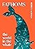 Fathoms: the world in the whale