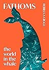 Fathoms: the worl...