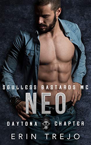 Neo (Soulless Bastards MC Daytona Chapter, #4)