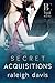 Secret Acquisitions (Bastard Capital #1)