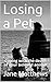 Losing a Pet: Coping with t...