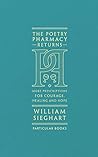 The Poetry Pharmacy Returns: More Prescriptions for Courage, Healing and Hope Book cover for The Poetry Pharmacy Returns: More Prescriptions for Courage, Healing and Hope