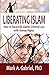 LIBERATING ISLAM: How to Re...