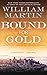 Bound for Gold: A Peter Fallon Novel of the California Gold Rush