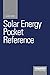 Solar Energy Pocket Reference: Second edition