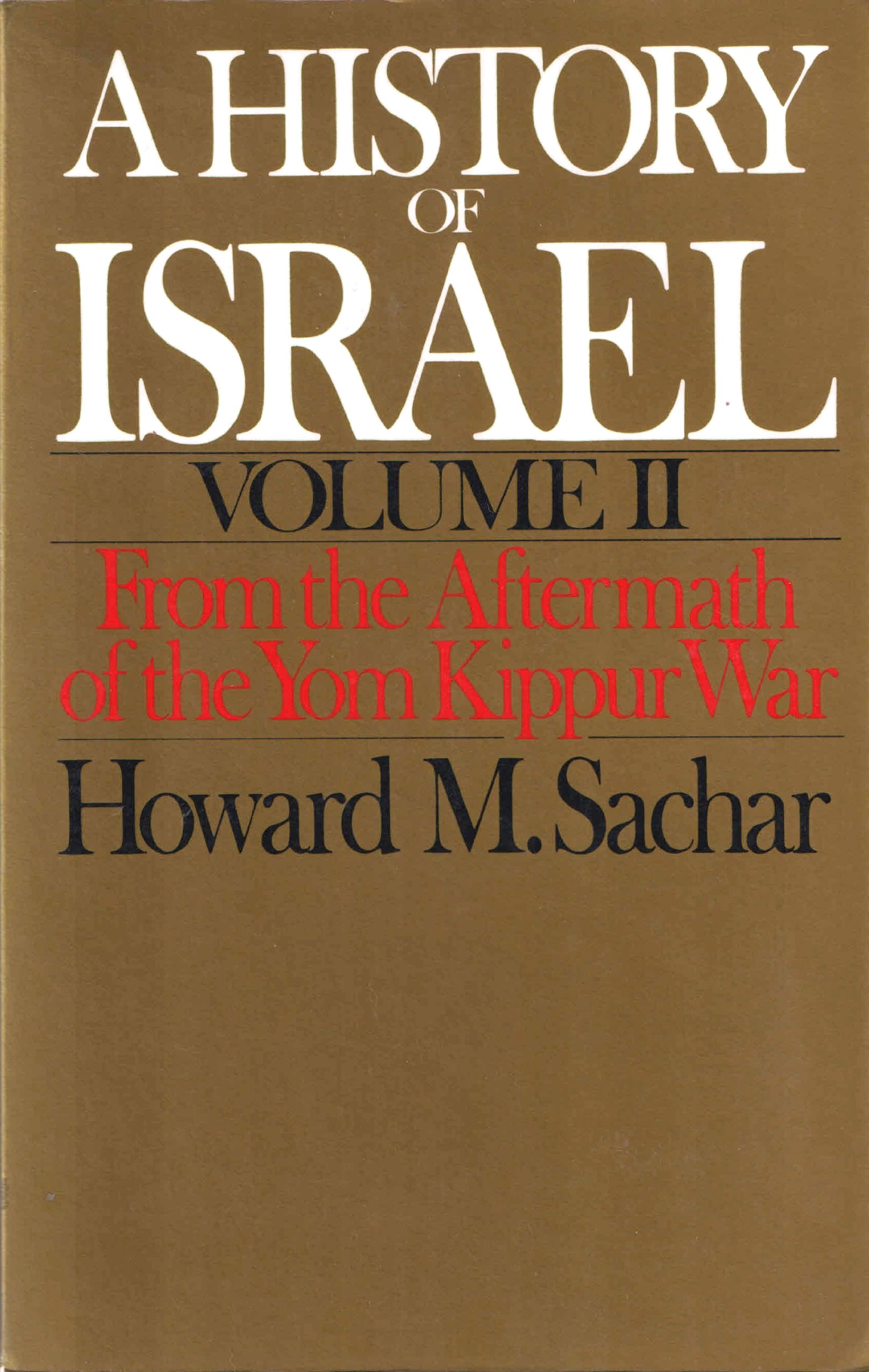 A History of Israel (Volume II): From the Aftermath of the Yom Kippur War