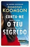 Conta-me o Teu Segredo by Dorothy Koomson