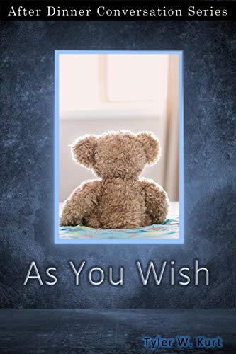 As You Wish: After Dinner Conversation Short Story Series (Kindle Edition)