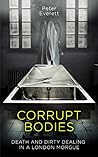 Corrupt Bodies: D...