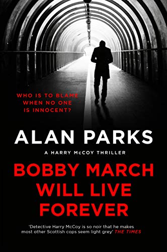 Bobby March Will Live Forever (Harry McCoy, #3)