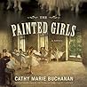 The Painted Girls by Cathy Marie Buchanan