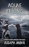 Aquae et Ignis (Stories of Togas, Daggers, and Magic, #2.5)