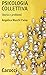 Psicologia collettiva: Storia e problemi