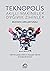 Teknopolis : Akıllı Makineler, Dağınık Zihinler - İnternet, Yapay Zekâ ve Ütopyalar Üzerine Bir Kolaj Denemesi