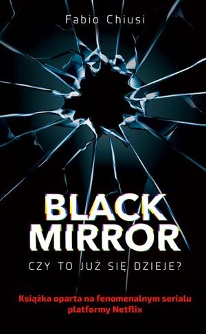 Black Mirror. Czy to już się dzieje? (Paperback)