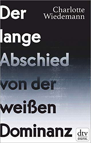 Der lange Abschied von der weißen Dominanz (Kindle Edition)