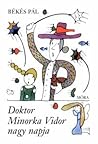 Doktor Minorka Vidor nagy napja Doktor Minorka Vidor nagy napja